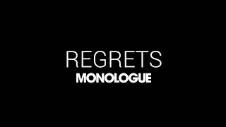 Regrets  Monologue [upl. by Thapa]