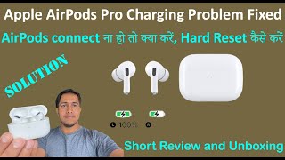 Apple AirPods Pro Charging and Connectivity Problem  Complete Solution with Review and Unboxing [upl. by Lehmann]