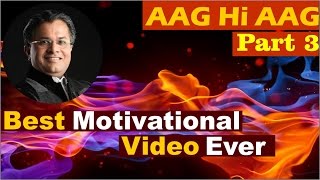 MOST POWERFUL Motivational Video in HINDI  Aag Hi Aag Part 3 by Santosh Nair [upl. by Absalom]