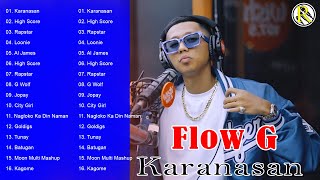 Flow G  Karanasan  Top 10 Trend OPM Rap Songs 2024 Philippines  FLOW G Nonstop OPM Songs 2024 [upl. by Ohaus111]