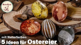 DIY  Ostereier 2024 dezent natürlich und stilvoll  5 Ideen fürs Färben mit Naturmaterialien [upl. by Yelyac]