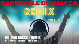 OH PER BACCO REMIX [upl. by Anihcak311]