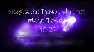 Vengeance DH  Mage Tower  Dragonflight [upl. by Ititrefen]