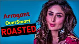 KAREENA KAPOOR KHAN THE MOST ARROGANT OVERSMART amp DUMB PRODUCT OF BOLLYWOOD NEPOTISM ROASTED [upl. by Gipps]