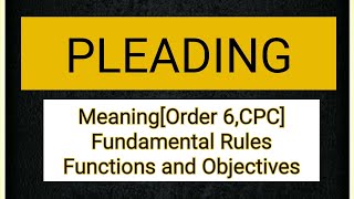 PLEADING Meaning Rules and Objectives of Pleading Drafting Pleading lecture notes Lawvita [upl. by Odrick64]