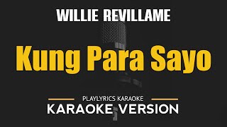 KUNG PARA SAYO  Willie Revillame OPM HD KARAOKE [upl. by Lesde]