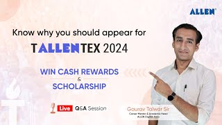 Why you should appear for TALLENTEX 2024 🏆 QampA session  Win Cash Rewards amp Scholarship [upl. by Stefanie379]