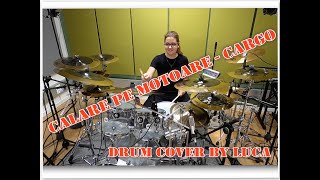 Calare pe Motoare  CARGO  Drum Cover by LUCA [upl. by Herzen]