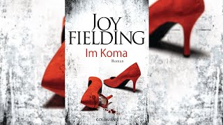 Joy Fielding von Im Koma  Krimis Thriller Hörbuch [upl. by Pembrook]