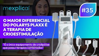 mexplicaí 35  CRIOLIPÓLISE  TERAPIAS COMBINADAS Conheça o POLARYS PLAXX  Rentalmed [upl. by Duahsar]