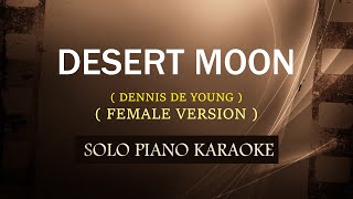 DESERT MOON  FEMALE VERSION   DENNIS DE YOUNG  COVERCY [upl. by Mcclelland]