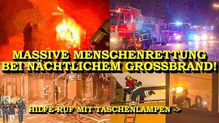 SOS MIT TASCHENLAMPEN  30 MENSCHEN VOR FEUER GERETTET  MASSIVER BRAND FORDERT GROSSEINSATZ [upl. by Nomra]