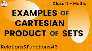 Cartesian Product of sets  Examples  Relations Functions 3  Class 11 Maths Chapter 2 [upl. by Liz]