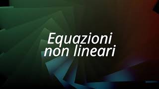 Equazioni non lineari [upl. by Ailliw]