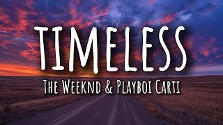 The Weeknd amp Playboi Carti  Timeless Lyrics [upl. by Switzer]