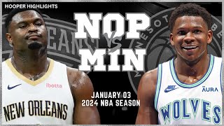 New Orleans Pelicans vs Minnesota Timberwolves Full Game Highlights  Jan 3  2024 NBA Season [upl. by Sisson]