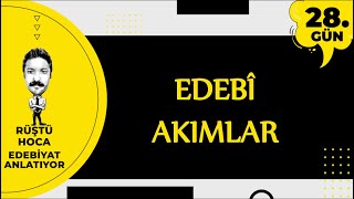 Edebî Akımlar  100 Günde Edebiyat Kampı 28Gün  RÜŞTÜ HOCA [upl. by Lig107]