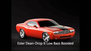 Ester Dean  Drop It Low Bass Boosted [upl. by Zil]