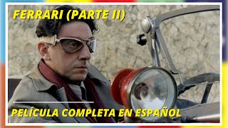 Ferrari Parte II  Drama  Película Completa en Español [upl. by Lud]