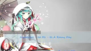 NightCore  Ice Mc  Its A Rainy Day [upl. by Notsej]