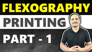 FLEXOGRAPHY PRINTING  PART  1  PRINTING TECHNOLOGY  PRINTING GURUJI [upl. by Armbruster]