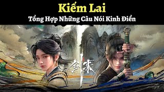 Kiếm Lai Tổng Hợp Những Câu Nói Kinh Điển Khiến Cho Người Đọc Phải Suy Ngẫm [upl. by Lenaj875]