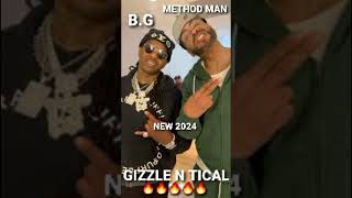 BG amp Method Man  Gizzle N Tical🔥💨💨FULL🔥💨NEW 2024🔥💨💨 [upl. by Fiora]