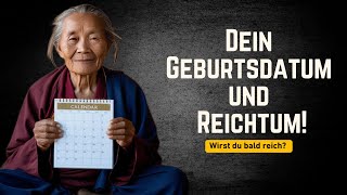 Wenn du an diesen Tagen geboren wurdest wirst du SEHR BALD Millionär  Buddhistische Weisheit [upl. by Melania845]