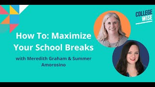 Maximize Your School Breaks [upl. by Questa]