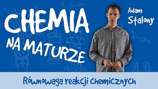 Chemia  Równowaga reakcji chemicznych [upl. by Mcnally]