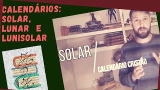 Calendário Solar Lunar e lunisolar [upl. by Yatzeck]