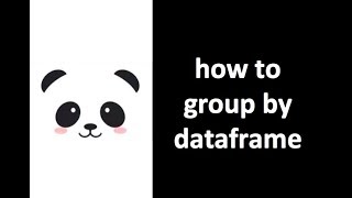 Pandas Tutorial how to group by column in dataframe [upl. by Whiffen]