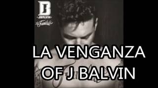 J Balvin Venganza Álbum La Familia [upl. by Acinor721]