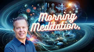 Dr Joe Dispenza Morning Meditation Enter The Quantum [upl. by Faline57]