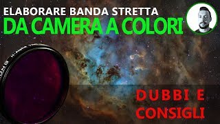 Elaborare scatti in banda stretta di camere a colori e reflex DSLR  Dubbi e consigli utili [upl. by Acceber]