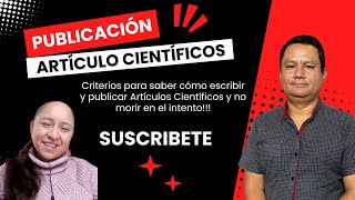 Criterios para redactar artículos científicos y publicar en revistas indexadas o indizadas [upl. by Haslam]