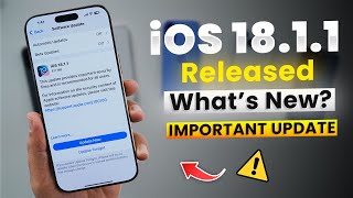 iOS 1811 Released  What’s New Important Update [upl. by Gnim]