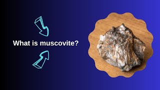 What is muscovite [upl. by Eberhart103]