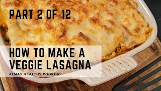 How to make Homemade Veggie Lasagna  Recipe [upl. by Rebecka]