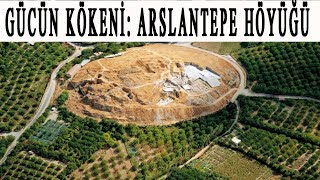 GÜCÜN KÖKENİ ARSLANTEPE HÖYÜĞÜ [upl. by Adne]