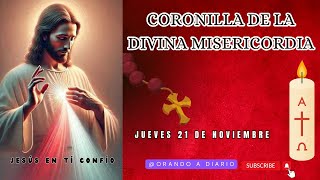 CORONILLA DE LA DIVINA MISERICORDIA DEL DÍA DE HOY JUEVES 21 DE NOVIEMBRE DE 2024✝️📿 [upl. by Aiynot]