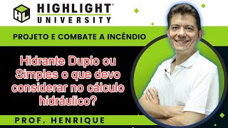 Hidrante Duplo ou Simples o que devo considerar no cálculo hidráulico no Projeto de Incêndio PPCI [upl. by Duvall]