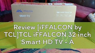 Review iFFALCON by TCLTCL iFFALCON 32 inch Smart HD TV  Android 11  Google PlayNetflixYouTub [upl. by Kuhn]