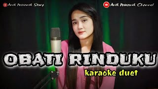 OBATI RINDUKU  Karaoke cowok duet dangdut koplo [upl. by Atnohsal]