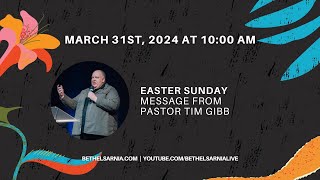 Mar 31 2024 Easter Sunday 10AM Bethel Sarnia [upl. by Sabian574]