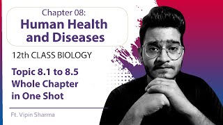 Topic 8185 Human Health and Diseases in One Shot for NEET 2022 ft Vipin Sharma [upl. by Box]