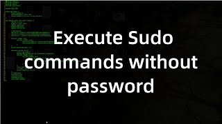 How to execute all sudo commands without password [upl. by Petulia]