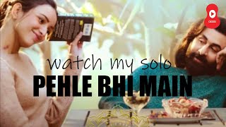 Pehle Bhi Main  Vishal Mishra  Animal Movie Song  Cover [upl. by Lecia]