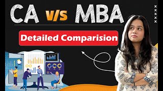 quotCA vs MBA A Detailed Comparison  Which Path is Right for Youquot [upl. by Avat]