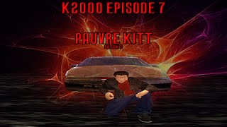 K2000 épisode 7  Pauvre Kitt  saison 3   Machinima [upl. by Palila627]